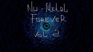 Nu - metal Forever vol.2 (2013)