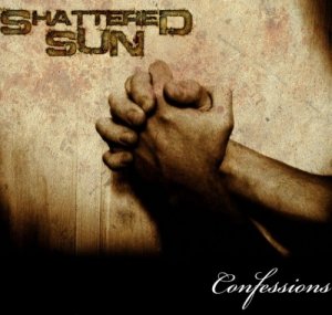 Shattered Sun - Confessions (2013)