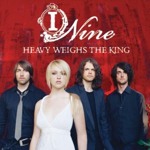 I Nine - Heavy Weighs The King (2008)