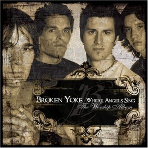Broken Yoke - Where Angels Sing (2006)