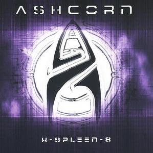Ashcorn - X-Spleen-8 (2005)