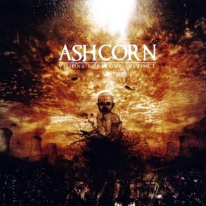 Ashcorn - Visions for Your Instinct (2007)