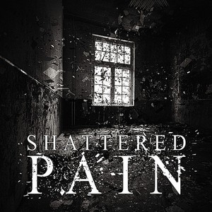 Shattered Pain - Shattered Pain [EP] (2011)