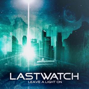 Lastwatch - Leave a Light On (2013)