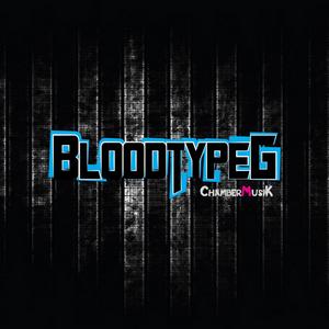 BloodtypeG - Chamber Musik (2012)