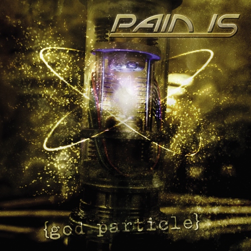 Pain Is - God Particle (2012)
