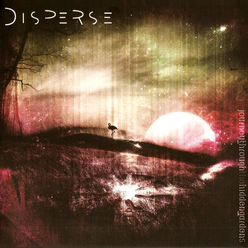 Disperse - Journey Through The Hidden Gardens (2010)