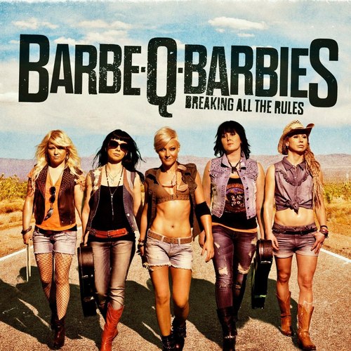 Barbe-Q-Barbies  Breaking All The Rules (2013)