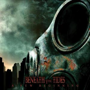 Beneath the Tides - A New Beginning (2013)