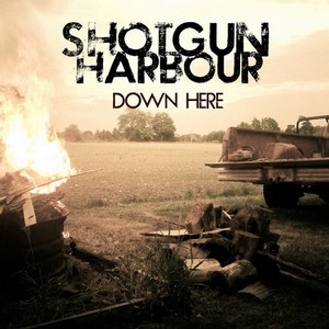 Shotgun Harbour - Down Here (2012)