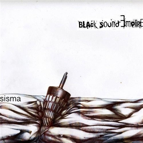 Black Sound Empire - Sisma (2013)