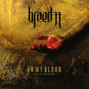 Breed 77 - In My Blood (En Mi Sangre) (2006)