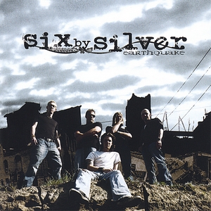 Six By Silver - Earthquake (2005)