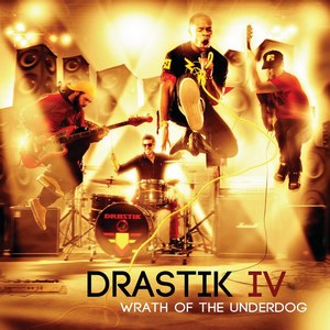 Drastik IV - Wrath of the Underdog [EP] (2013)