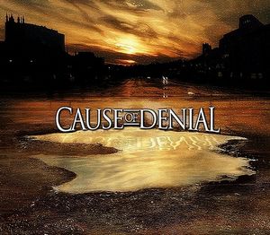 Cause of Denial - All our old demos (2013)