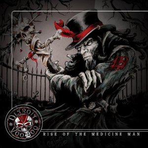 Detroit Voodoo - Rise of the Medicine Man (2013)