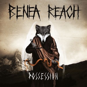 Benea Reach - Possession (2013)