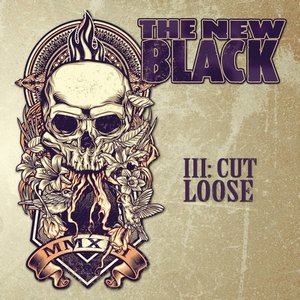 The New Black - III: Cut Loose [Deluxe Edition] (2013)