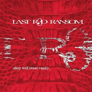 Last Red Ransom - Sleep Well Sweet Vanity (2010)