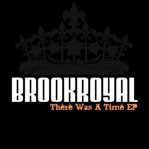 Brookroyal - There Was A Time [EP] (2009)