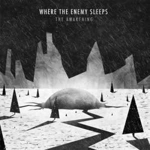 Where The Enemy Sleeps - The Awakening [EP] (2013)