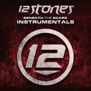 12 Stones - Beneath the Scars (Instrumentals) (2013)