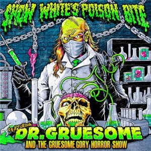 Snow White's Poison Bite - Featuring Dr Gruesome & Gruesome Gory Horror Show (2013)