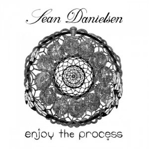 Sean Danielsen - Enjoy the Process [EP] (2013)