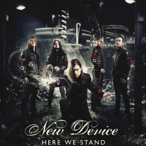 New Device - Here We Stand (2013)