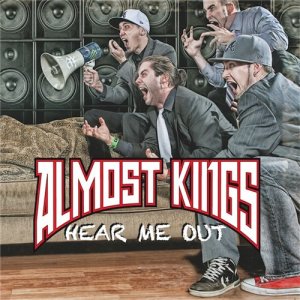 Almost Kings - Hear Me Out (2013)