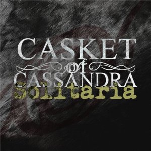 Casket of Cassandra - Solitaria (Single) (2013)
