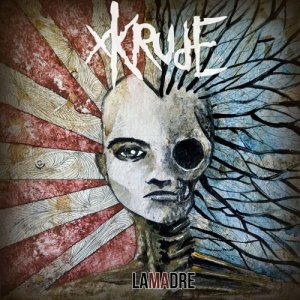 Xkrude - LaMadre (2013)