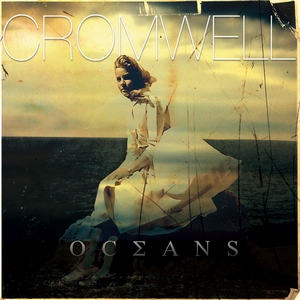 Cromwell - Oceans [EP] (2013)