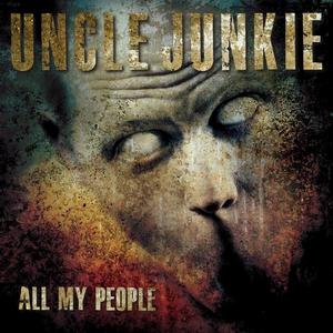 Uncle Junkie - All My People (2013)
