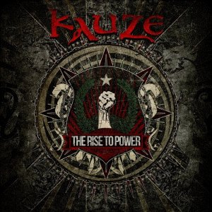Kauze - The Rise To Power (2013)
