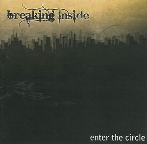 Breaking Inside - Enter The Circle [EP] (2010)