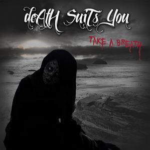 Death Suits You - Take a Breath (2012)