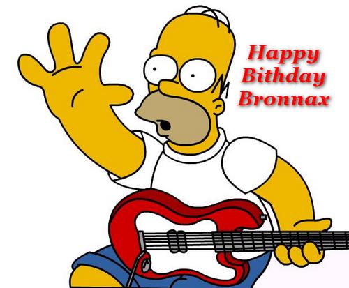 Happy Birthday, Bronnax!!!
