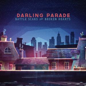 Darling Parade - Battle Scars & Broken Hearts (2013)