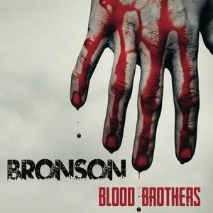 Bronson - Blood Brothers (2013)