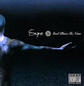 Supe - Second Place To None (2008)