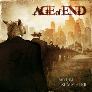 Age Of End - The Rhythm Of The Slaughter (2010)