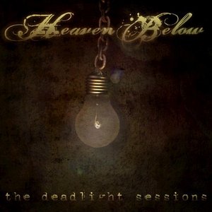 Heaven Below - The Deadlight Sessions [EP] (2013)