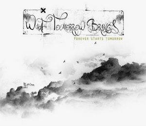 What Tomorrow Brings - Forever Starts Tomorrow [EP] (2010)