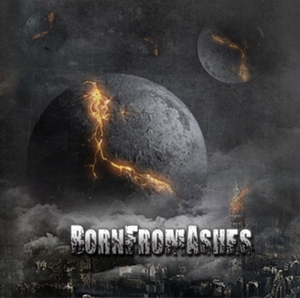 Born From Ashes - Born From Ashes (2013)