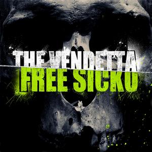 The Vendetta - Free Sicko (2012)