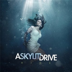 A Skylit Drive - Rise (2013)