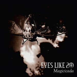 Eyes Like 20 - Magicada (2013)