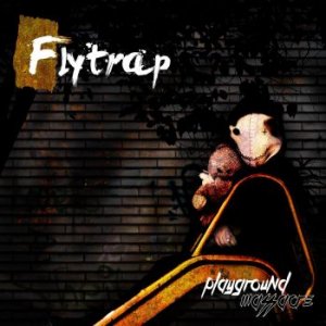 Flytrap - Playground Massacre (2013)