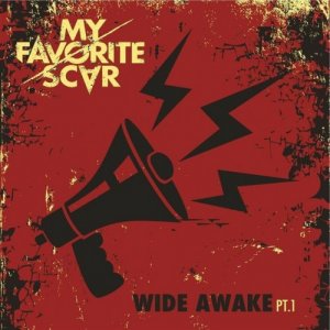 My Favorite Scar - Wide Awake, Pt 1. (2013)